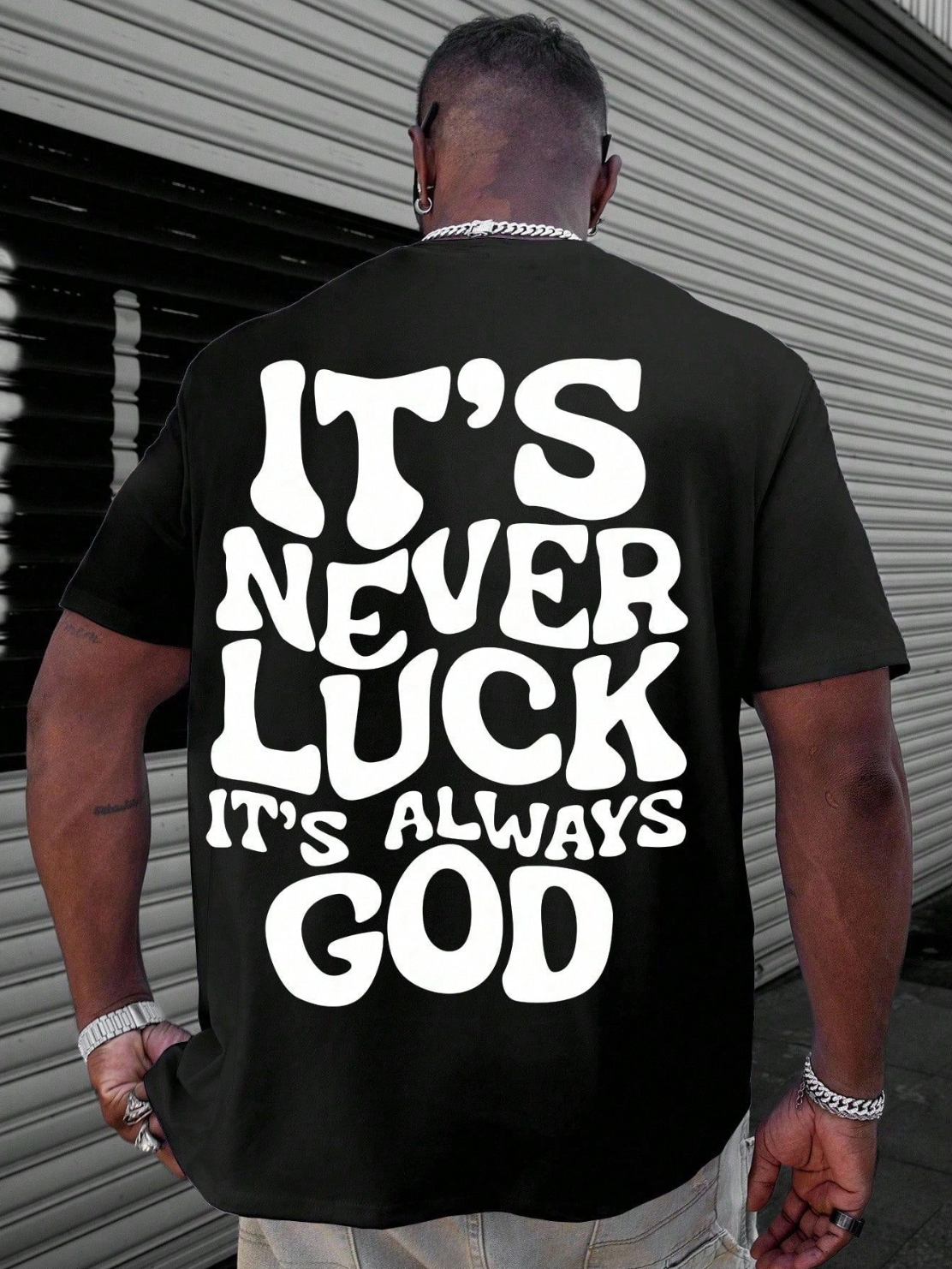 It's Never Lucky It's always God - T-Shirt