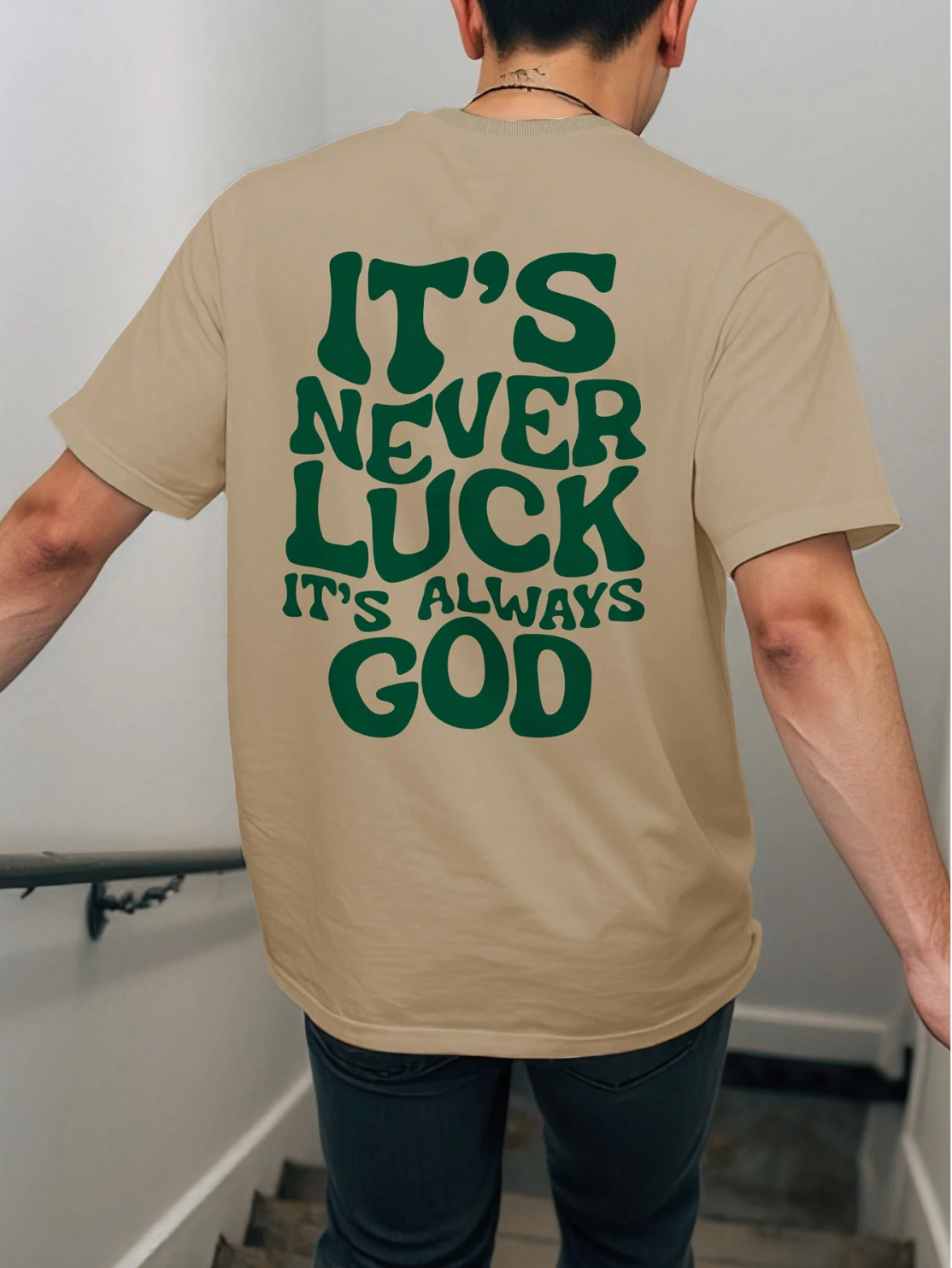 It's Never Lucky It's always God - T-Shirt
