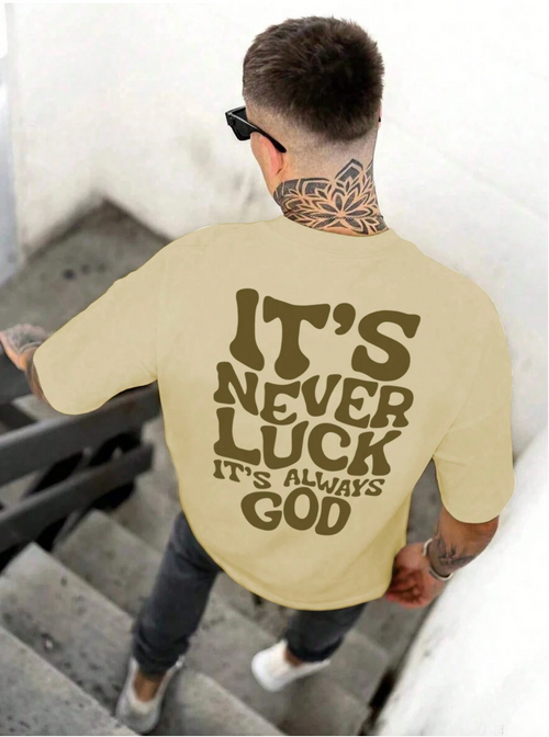 It's Never Lucky It's always God - T-Shirt
